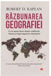 Razbunarea geografiei - Robert D. Kaplan (ISBN: 9786063336508)