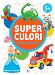 SUPER CULORI - Coloram dupa model 5+ (ISBN: 9786063335150)