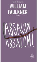 Absalom, Absalom! - William Faulkner (ISBN: 9786067106206)
