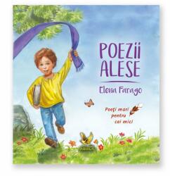 Poezii alese - Elena Farago (ISBN: 9789737148117)