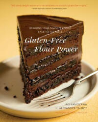 Gluten-Free Flour Power: Bringing Your Favorite Foods Back to the Table (ISBN: 9780393243420)