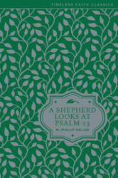 Shepherd Looks at Psalm 23 - W. Phillip Keller (ISBN: 9780310354024)