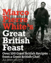 Marco Pierre White's Great British Feast - Marco White (2008)