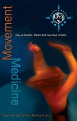 Movement Medicine - Ya´Acov Darling Khan (2009)