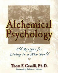 Alchemical Psychology - Thom Frank Cavalli (ISBN: 9781585421404)