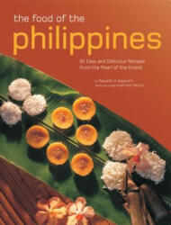 Food of the Philippines - Reynaldo G. Alejandro, Luca Invernizzi Tettoni (ISBN: 9780794607913)