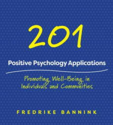 201 Positive Psychology Applications - Fredrike Bannink (ISBN: 9780393712209)