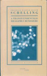 A TRANSZCENDENTÁLIS IDEALIZMUS RENDSZERE (2008)