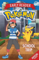The Official Pokemon Early Reader: School Trip (ISBN: 9781408357439)