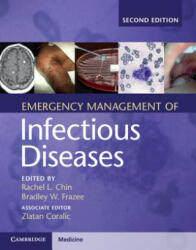 Emergency Management of Infectious Diseases - Rachel L. Chin, Zlatan Coralic, Bradley W. Frazee (ISBN: 9781107153158)