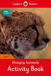 BBC Earth: Hungry Animals Activity Book - Ladybird Readers Level 2 - Ladybird (ISBN: 9780241298077)