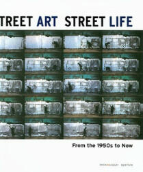 Street Art Street Life - Frazer Ward, Lydia Yee (2008)