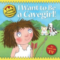 I Want to Be a Cavegirl! - Tony Ross (2008)
