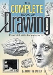 Complete Book of Drawing - Barber Barrington (2009)