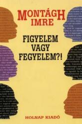 FIGYELEM VAGY FEGYELEM? ! - FűZÖTT - (2004)