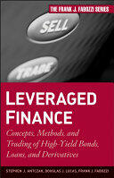 Leveraged Finance: Concepts Methods and Trading of High-Yield Bonds Loans and Derivatives (2009)