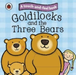 Goldilocks and the Three Bears: Ladybird Touch and Feel Fairy Tales - Ladybird (2010)