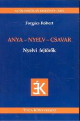 Anya - nyelv - csavar (2008)