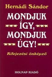 Hernádi Sándor: Mondjuk így, mondjuk úgy könyv (1999)