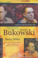 Charles Bukowski - Barry Miles (2010)