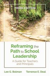Reframing the Path to School Leadership: A Guide for Teachers and Principals (ISBN: 9781544338613)