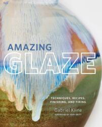 Amazing Glaze - Gabriel Kline (ISBN: 9780760361030)