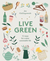 Live Green - Jen Chillingsworth (ISBN: 9781787133198)
