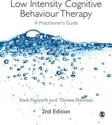 Low Intensity Cognitive Behaviour Therapy: A Practitioner′s Guide (ISBN: 9781526404442)