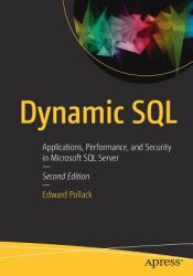 Dynamic SQL: Applications Performance and Security in Microsoft SQL Server (ISBN: 9781484243176)