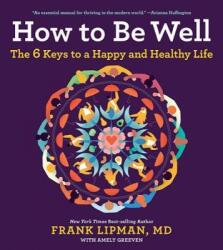 How to Be Well - Frank M D Lipman (ISBN: 9781328614186)