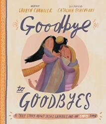 Goodbye to Goodbyes Storybook - Lauren Chandler (ISBN: 9781784983772)