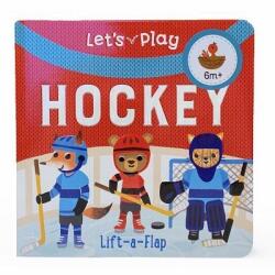 Let's Play Hockey: Chunky Lift a Flap Board Book (ISBN: 9781680523768)
