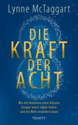 Die Kraft der Acht - Lynne Mctaggart, Elisabeth Liebl (ISBN: 9783955502713)