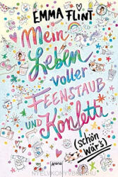 Viața mea plină de praf de zână și confetti (ISBN: 9783401604909)