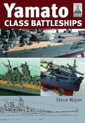 Yamato Class Battleships - Steve Wiper (2009)