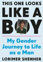 This One Looks Like a Boy: My Gender Journey to Life as a Man (ISBN: 9781771644488)