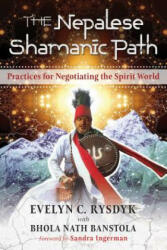 Nepalese Shamanic Path - Evelyn C Rysdyk (ISBN: 9781620557945)