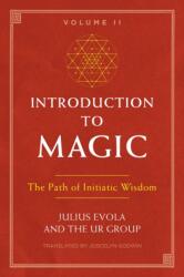 Introduction to Magic, Volume II - Julius Evola, The Ur Group (ISBN: 9781620557174)