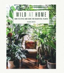 Wild at Home - Hilton Carter (ISBN: 9781782497134)