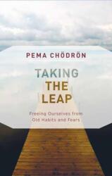 Taking the Leap - Pema Chodron (ISBN: 9781611806830)