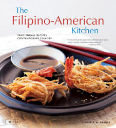 The Filipino-American Kitchen: Traditional Recipes Contemporary Flavors (ISBN: 9780804851688)