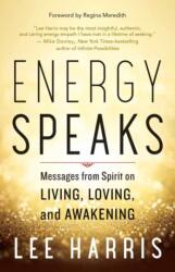Energy Speaks - Lee Harris, Regina Meredith (ISBN: 9781608685950)