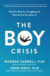 The Boy Crisis - Warren Farrell, John Gray (ISBN: 9781948836135)