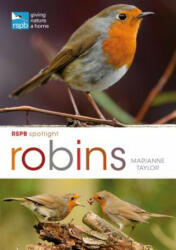 RSPB Spotlight: Robins - Marianne Taylor (ISBN: 9781472971739)