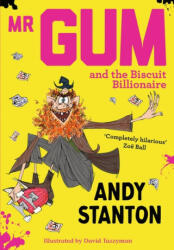 Mr Gum and the Biscuit Billionaire - STANTON ANDY (ISBN: 9781405293709)