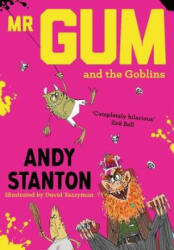 Mr Gum and the Goblins - STANTON ANDY (ISBN: 9781405293716)