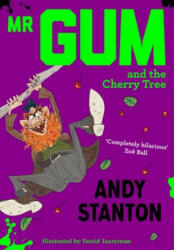 Mr Gum and the Cherry Tree - STANTON ANDY (ISBN: 9781405293754)