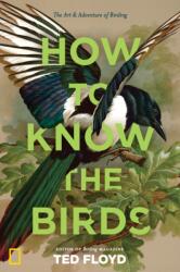 How to Know the Birds - Ted Floyd (ISBN: 9781426220036)
