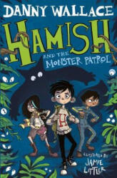 Hamish and the Monster Patrol - Danny Wallace (ISBN: 9781471167867)