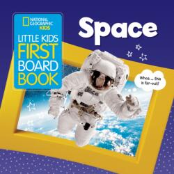 Little Kids First Board Book Space - National Geographic Kids (ISBN: 9781426333149)